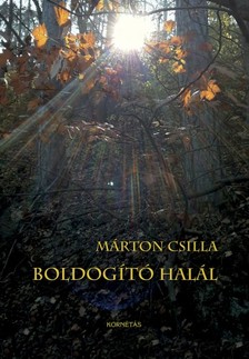 MÁRTON CSILLA - Boldogító halál [eKönyv: pdf]