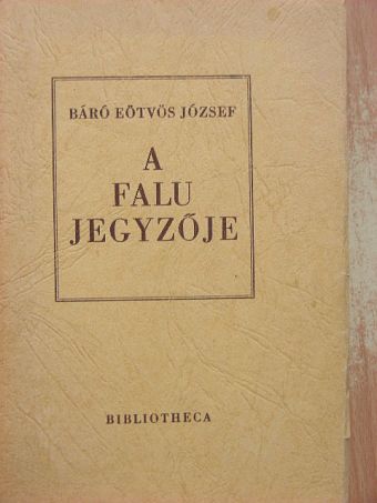 Báró Eötvös József - A falu jegyzője [antikvár]
