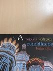 A magyar kultúra csudálatos kalandjai Oroszországban [antikvár]