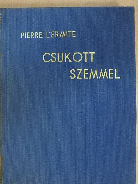 Pierre L'Ermite - Csukott szemmel [antikvár]