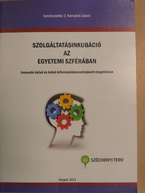 Bagi Zoltán - Szolgáltatásinkubáció az egyetemi szférában [antikvár]