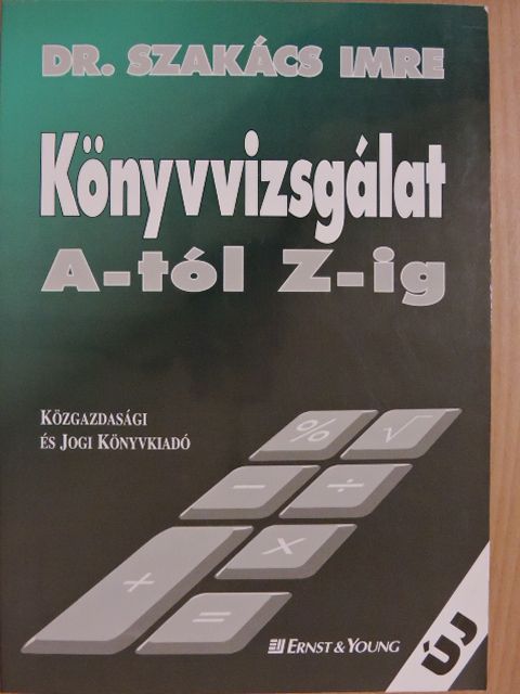 Dr. Szakács Imre - Könyvvizsgálat A-tól Z-ig [antikvár]