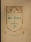 Szemere Emil - Őszi rózsák I-II. [antikvár]