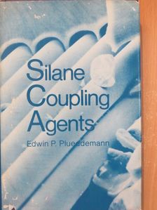 Edwin P. Plueddemann - Silane Coupling Agents [antikvár]