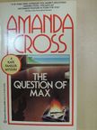 Amanda Cross - The question of Max [antikvár]