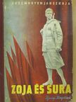 Koszmogyemjanszkaja - Zoja és Sura (dedikált példány) [antikvár]