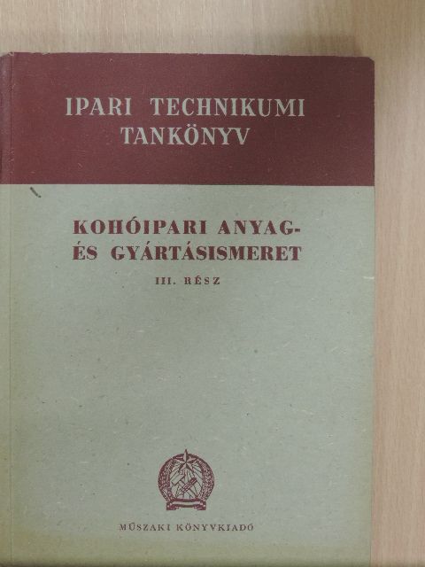 Szabó Ödön - Kohóipari anyag- és gyártásismeret III. [antikvár]