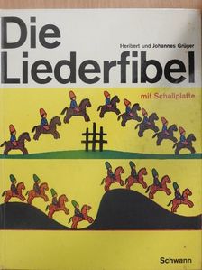 Heribert Grüger - Die Liederfibel - Lemezzel [antikvár]