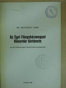 Dr. Antalóczi Lajos - Az Egri Főegyházmegyei Könyvtár története [antikvár]