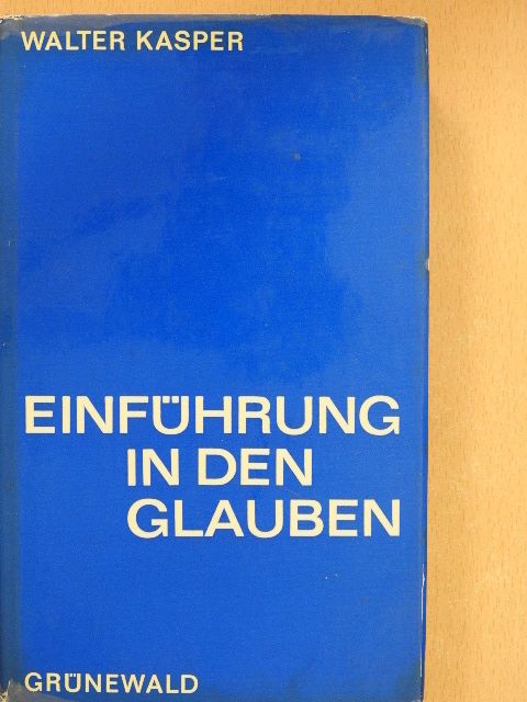 Walter Kasper - Einführung in den Glauben [antikvár]