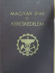 Magyar ipar és kereskedelem [antikvár]