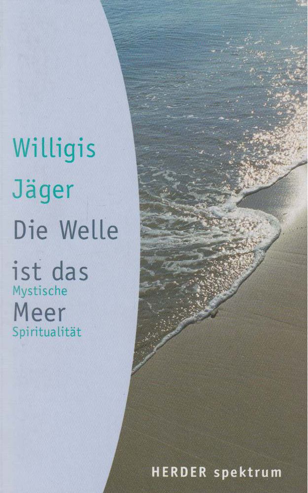 Jäger, Willigis - Die Welle ist das Meer [antikvár]