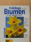 Karin Greiner - Frühlings-Blumen für Garten, Balkon und Terrasse [antikvár]