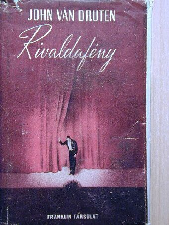 John van Druten - Rivaldafény I-II. [antikvár]