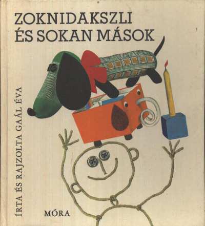 Gaál Éva - Zoknidakszli és sokan mások [antikvár]