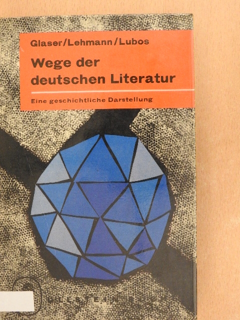 Arno Lubos - Wege der deutschen Literatur [antikvár]