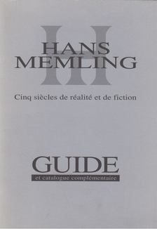 Hans Memling - Cinq siécles de réalité et de fiction [antikvár]