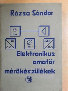 Rózsa Sándor - Elektronikus amatőr mérőkészülékek [antikvár]