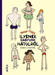 Anna Fiske - Ilyenek vagyunk hátulról