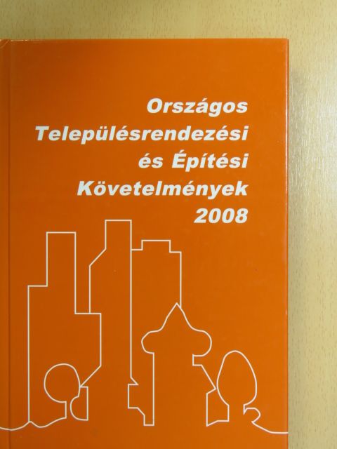 Országos Településrendezési és Építési Követelmények 2008 [antikvár]