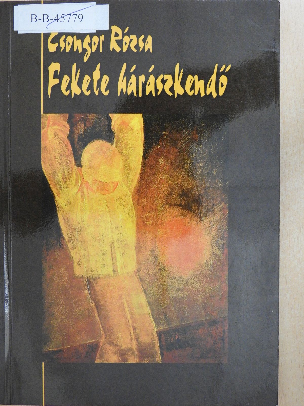 Csongor Rózsa - Fekete hárászkendő (dedikált példány) [antikvár]