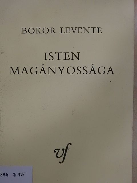 Bokor Levente - Isten magányossága [antikvár]
