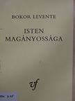 Bokor Levente - Isten magányossága [antikvár]