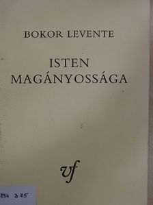 Bokor Levente - Isten magányossága [antikvár]