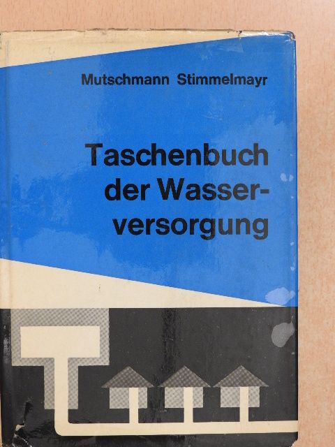 Dipl.-Ing. Fritz Stimmelmayr - Taschenbuch der Wasserversorgung [antikvár]