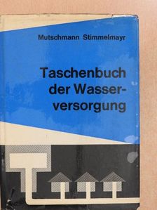 Dipl.-Ing. Fritz Stimmelmayr - Taschenbuch der Wasserversorgung [antikvár]