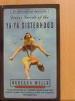 Rebecca Wells - Divine Secrets of the Ya-Ya Sisterhood [antikvár]