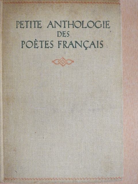 Anthologie des Poétes Lyriques Francais [antikvár]