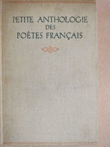 Anthologie des Poétes Lyriques Francais [antikvár]
