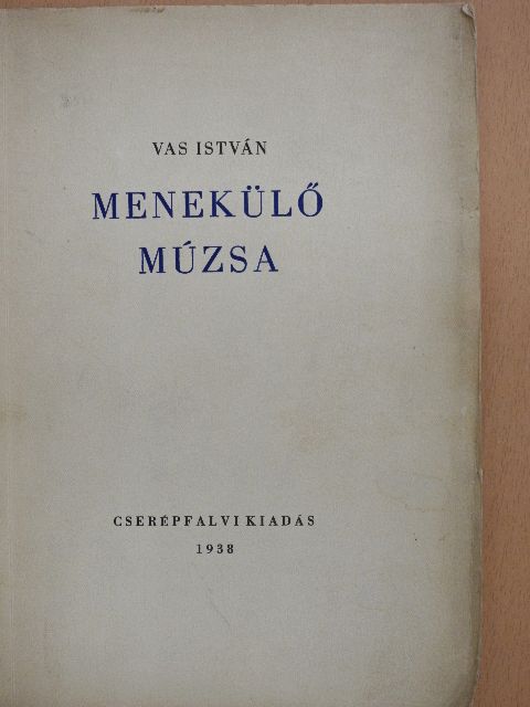Vas István - Menekülő múzsa [antikvár]