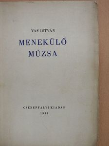 Vas István - Menekülő múzsa [antikvár]