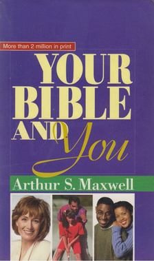 Arthur S. Maxwell - Your Bible and You [antikvár]