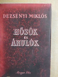 Dezsényi Miklós - Hősök és árulók [antikvár]