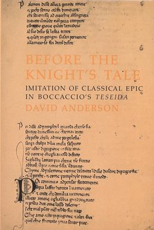 ANDERSON, DAVID - Before the Knight's Tale – Imitation of Classical Epic in Boccaccio's Teseida [antikvár]