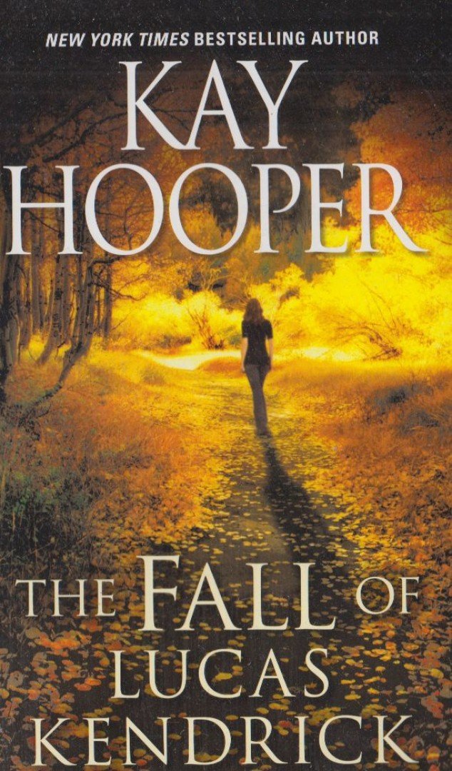 Kay Hooper - The Fall of Lucas Kendrick [antikvár]