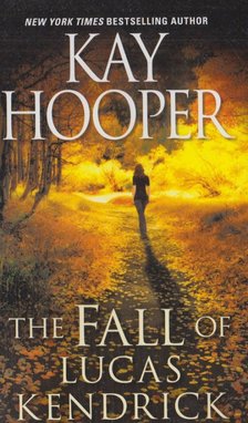 Kay Hooper - The Fall of Lucas Kendrick [antikvár]