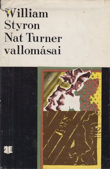 William STYRON - Nat Turner vallomásai [antikvár]
