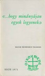 P. Békés Gellért - "...hogy mindnyájan egyek legyenek" [antikvár]