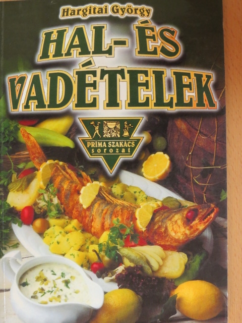 Hargitai György - Hal- és vadételek [antikvár]