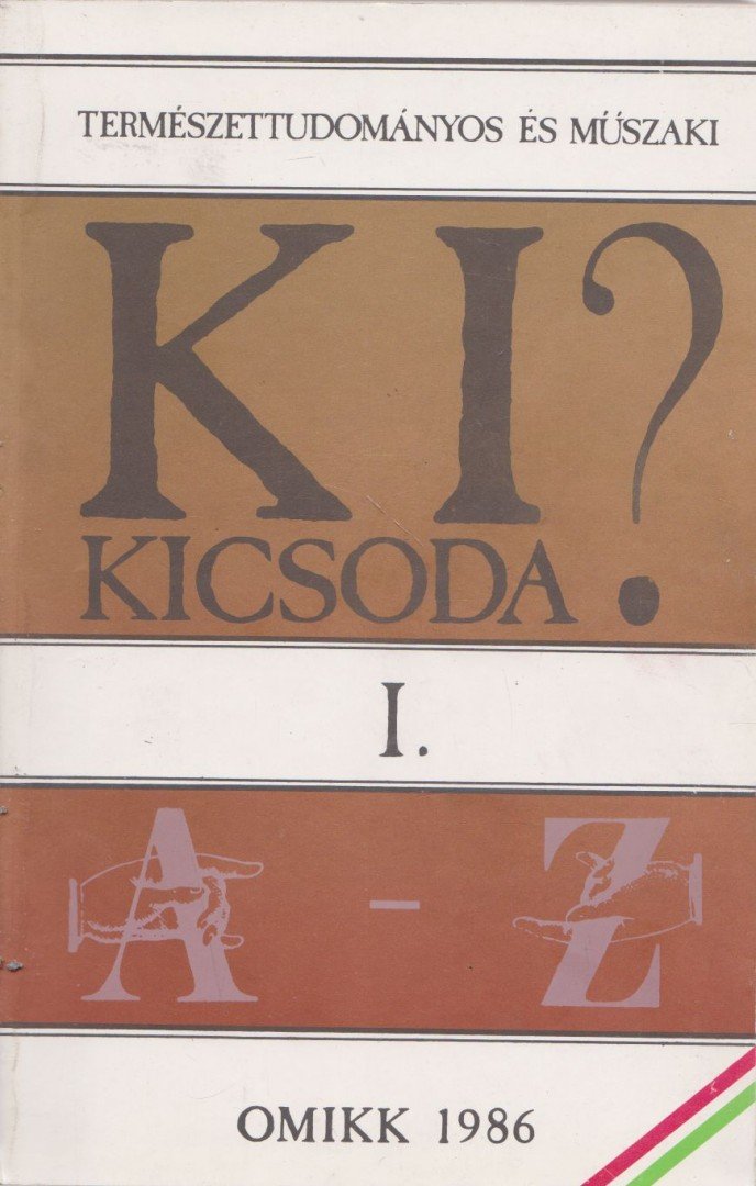 Szluka Emil (szerk.), Schneider László (szerk.) - Természettudományos és műszaki ki kicsoda? I. [antikvár]