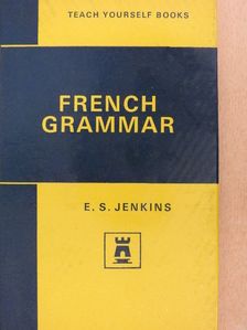 E. S. Jenkins - French Grammar [antikvár]