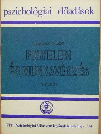 Kardos Lajos - Figyelem és munkavégzés [antikvár]
