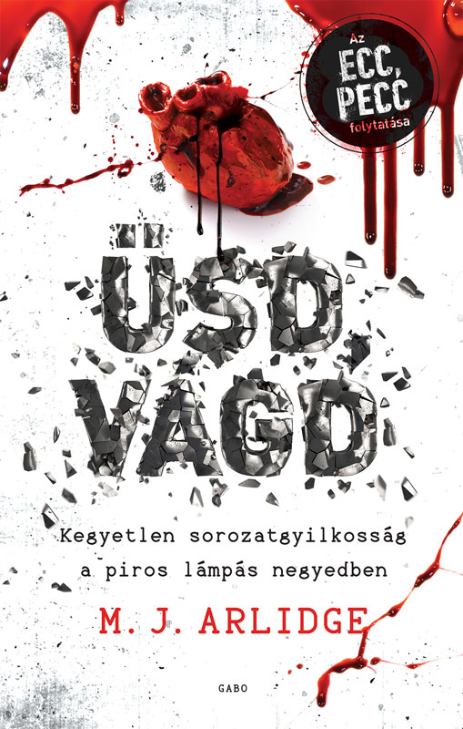 M. J. Arlidge - Üsd, vágd [eKönyv: epub, mobi]