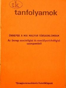 Hernádi Miklós - Ünnepek a mai magyar társadalomban [antikvár]