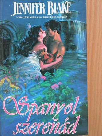 Jennifer Blake - Spanyol szerenád [antikvár]