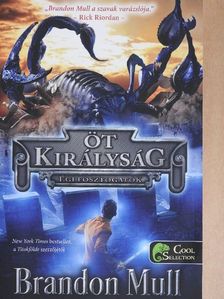 Brandon Mull - Öt királyság 1. [antikvár]